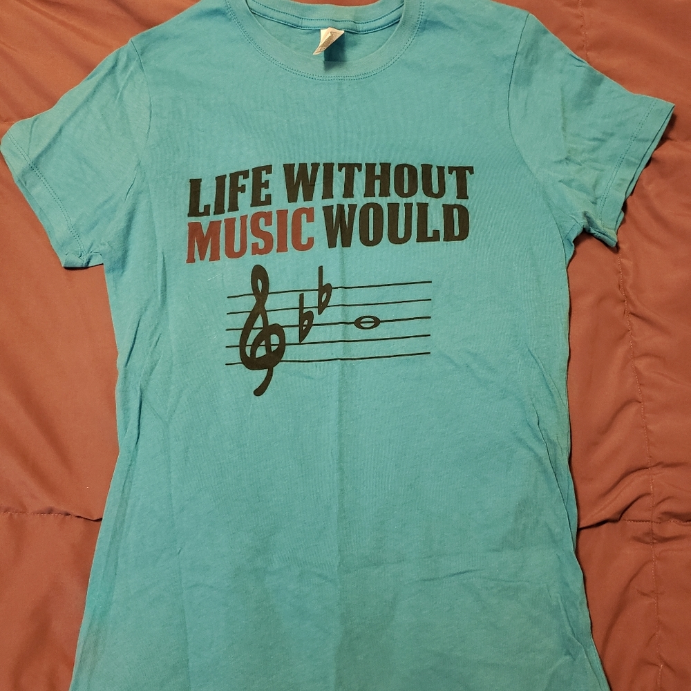 Life without music would (b flat) tshirt